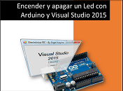 Encender y apagar un Led con Arduino y Visual Studio 2015