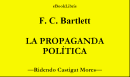 Bartlett, Frederick C. -y la propaganda política-