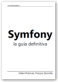 Symfony 1.0, la guía definitiva