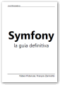 Symfony 1.1, la guía definitiva