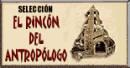 El Rincón del Antropólogo