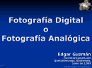 Fotografía Digital vs. Fotografía Analógica