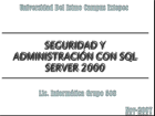 Seguridad y Administración con SQL Server 2000