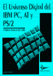 El Universo Digital del IBM PC, AT y PS/2. Ed. 4.0